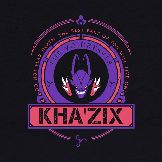 KHA'ZIX - LIMITED EDITION by DaniLifestyle